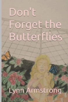 Paperback Don't Forget the Butterflies Book