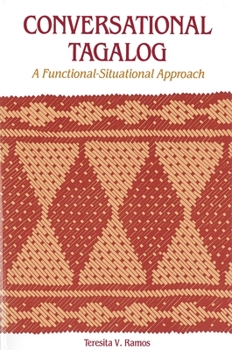 Paperback Conversational Tagalog: A Functional-Situational Approach Book