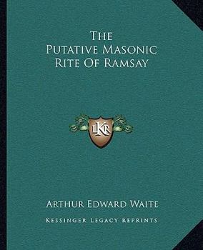 Paperback The Putative Masonic Rite Of Ramsay Book