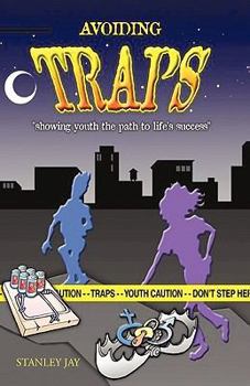 Paperback Avoiding Traps: Showing Youth the Path to Life's Success Book
