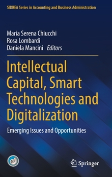 Hardcover Intellectual Capital, Smart Technologies and Digitalization: Emerging Issues and Opportunities Book