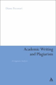 Academic Writing and Plagiarism: A Linguistic Analysis - Book  of the Bloomsbury Classics in Linguistics