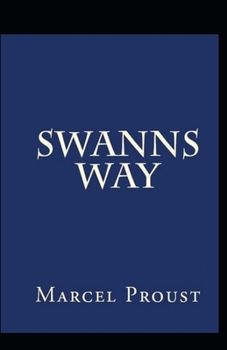 Paperback Swann's Way: ( illustarted edition) Book