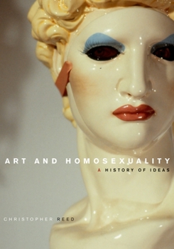 Hardcover Art and Homosexuality: A History of Ideas Book