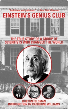 Paperback Einstein's Genius Club: The True Story of a Group of Scientists Who Changed the World Book