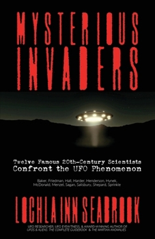 Paperback Mysterious Invaders: Twelve Famous 20th-Century Scientists Confront the UFO Phenomenon Book