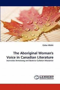 Paperback The Aboriginal Woman's Voice in Canadian Literature Book