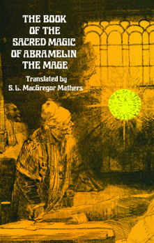 Paperback The Book of the Sacred Magic of Abramelin the Mage Book
