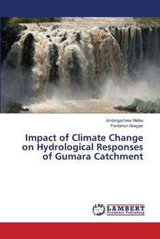 Paperback Impact of Climate Change on Hydrological Responses of Gumara Catchment Book