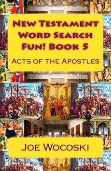 New Testament Word Search Fun! Book 5: Acts of the Apostles