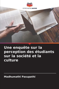 Paperback Une enquête sur la perception des étudiants sur la société et la culture [French] Book