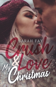 Paperback Crush & Love My Christmas: No?l viendra-t-il ? bout des pr?jug?s ? [French] Book