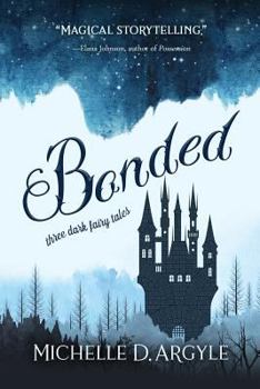 Paperback Bonded: Three Dark Fairy Tales Book