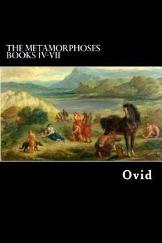 Paperback The Metamorphoses Books IV-VII Book