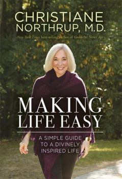 Hardcover Making Life Easy: A Simple Guide to a Divinely Inspired Life Book
