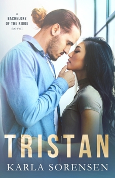 Tristan - Book #5 of the Bachelors of the Ridge