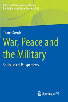 Hardcover War, Peace and the Military: Sociological Perspectives Book