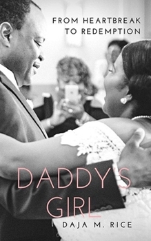 Daddy's Girl: From Heartbreak to Redemption