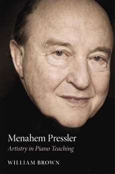 Hardcover Menahem Pressler: Artistry in Piano Teaching Book