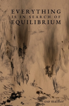 Paperback Everything Is in Search of Equilibrium Book