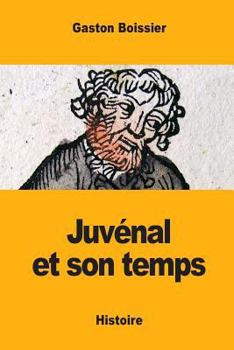 Juvénal et son temps