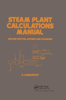 Paperback Steam Plant Calculations Manual, Revised and Expanded Book