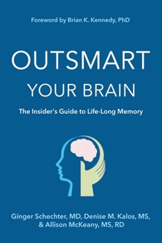 Paperback Outsmart Your Brain: The Insider's Guide to Life-Long Memory Book