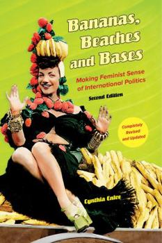 Paperback Bananas, Beaches and Bases: Making Feminist Sense of International Politics Book
