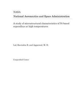 Paperback A Study of Microstructural Characteristics of Ni-Based Superalloys at High Temperatures Book
