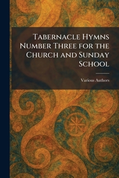 Paperback Tabernacle Hymns Number Three for the Church and Sunday School Book