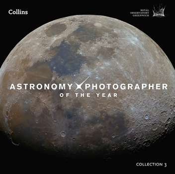 Hardcover Astronomy Photographer of the Year: Collection 3 Book