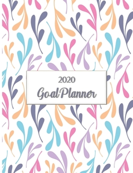 2020 Goal Planner: 2020 goal planner and organizer to track your monthly, quarterly, and yearly personal, financial, fitness, spiritual, travel, and ... Beautiful bright leaves on white glossy cover