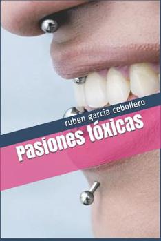 Pasiones t�xicas