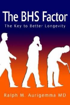 Paperback The BHS Factor: The Key to Better Longevity Book