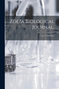 Paperback Zoe?a Biological Journal.; v.1: no.3 (1890: May) Book