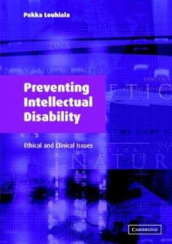 Paperback Preventing Intellectual Disability: Ethical and Clinical Issues Book