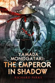 Paperback Yamada Monogatari: The Emperor in Shadow Book