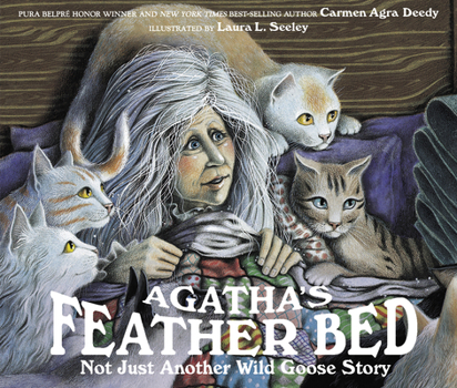 Paperback Agatha's Feather Bed: Not Just Another Wild Goose Story Book
