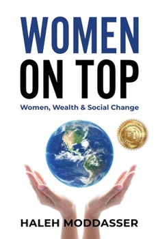 Paperback Women On Top: Women, Wealth & Social Change Book