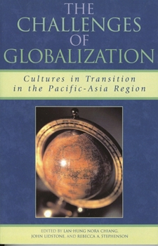 The Challenges of Globalization: Cultures in Transition in the Pacific-Asia Region