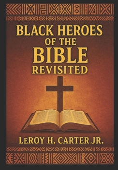 Paperback Black Heroes of the Bible Revisited Book