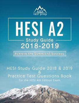 Paperback HESI A2 Study Guide 2018 & 2019: HESI Study Guide 2018 & 2019 and Practice Test Questions Books for the HESI 4th Edition Exam Book