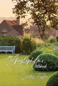 Hardcover The Anglophile's Notebook Book