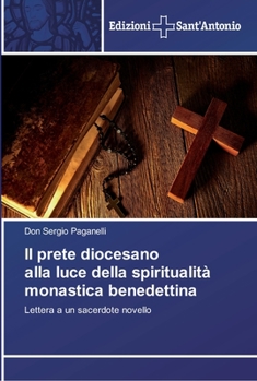 Paperback Il prete diocesano alla luce della spiritualità monastica benedettina [Italian] Book