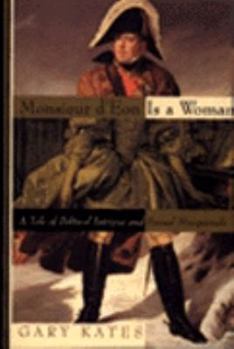 Monsieur d'Eon Is a Woman: A Tale of Political Intrigue and Sexual Masquerade
