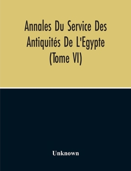 Paperback Annales Du Service Des Antiquités De L'Egypte (Tome Vi) Book
