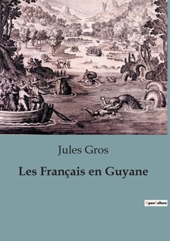 Paperback Les Français en Guyane [French] Book