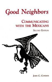 Paperback Good Neighbors 2e: Communicating with the Mexicans Book