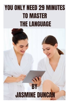 Paperback You Only Need 29 Minutes to Master the Language Book