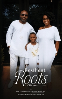 Resilient Roots: A Roadmap for Black Families: A Roadmap for Black Families